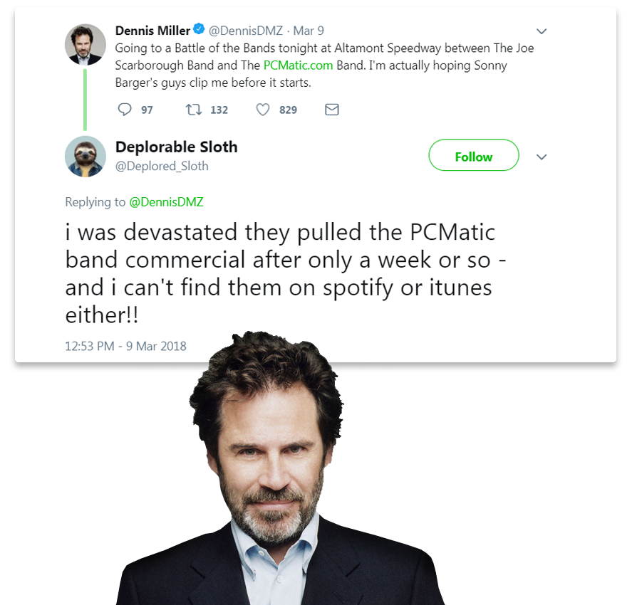 Dennis Miller Tweets about PC Matic Band